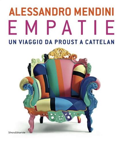 Alessandro Mendini. Empatie. Un viaggio da Proust a Cattelan. Ediz. italiana e francese - copertina