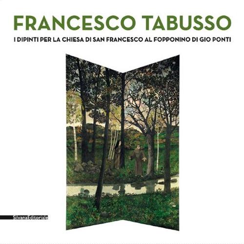 Francesco Tabusso. I dipinti per la chiesa di San Francesco al Fopponino di Gio Ponti - copertina