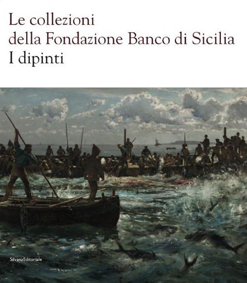 Le collezioni della Fondazione Banco di Sicilia. I dipinti - copertina