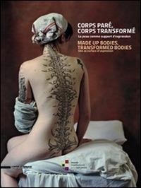 Corps paré, corps tansformé. La peau comme support d'expression - copertina