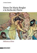 Ettore De Maria Bergler e la Sicilia dei Florio
