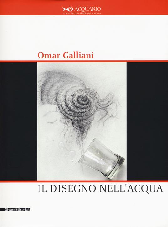 Omar Galliani. Il disegno nell'acqua. Catalogo della mostra (Milano, 15 settembre-11 ottobre 2015) - copertina