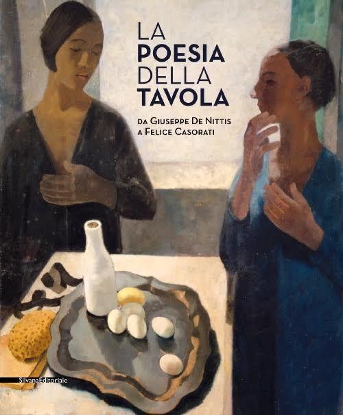 La poesia della tavola. Da Giuseppe De Nittis a Felice Casorati - copertina