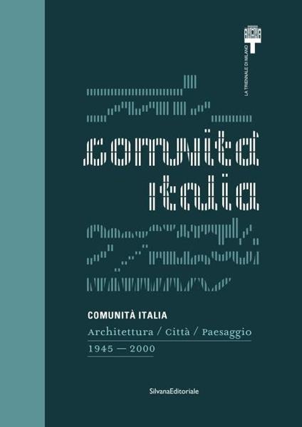 Comunità Italia. Architettura/Città/Paesaggio 1945-2000 - copertina