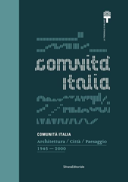 Comunità Italia. Architettura/Città/Paesaggio 1945-2000 - copertina