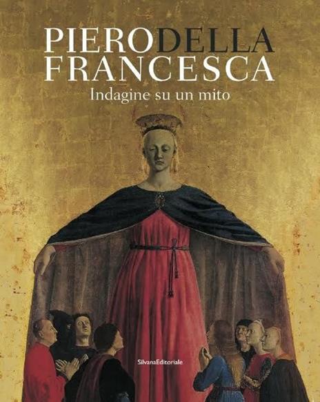 Piero Della Francesca. Indagine su un mito - copertina