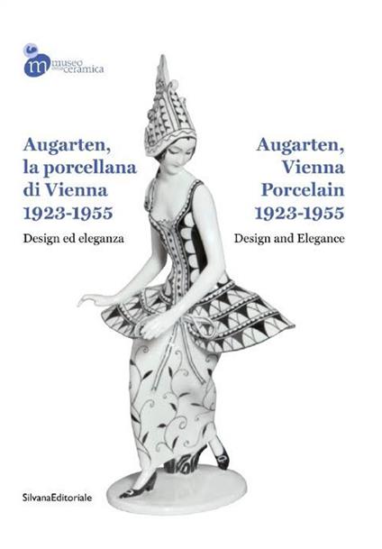 Augarten, la porcellana di Vienna 1923-1955. Design ed eleganza. Ediz. italiana e inglese - copertina