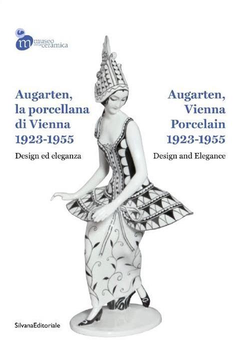 Augarten, la porcellana di Vienna 1923-1955. Design ed eleganza. Ediz. italiana e inglese - copertina