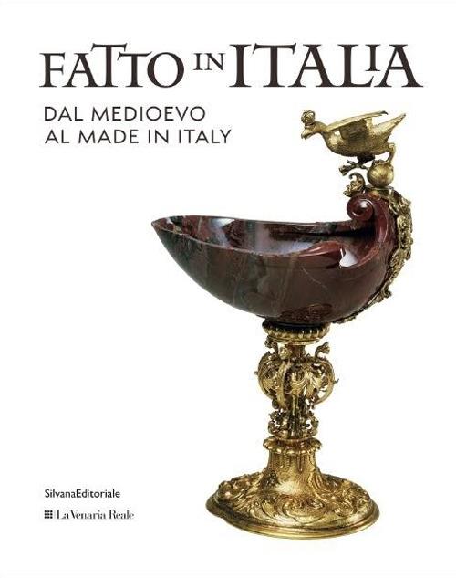 Fatto in Italia dal Medioevo al made in Italy. Ediz. illustrata - copertina