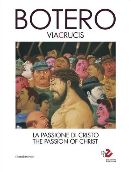 Botero. Via Crucis. La passione di Cristo. Ediz. italiana e inglese - copertina