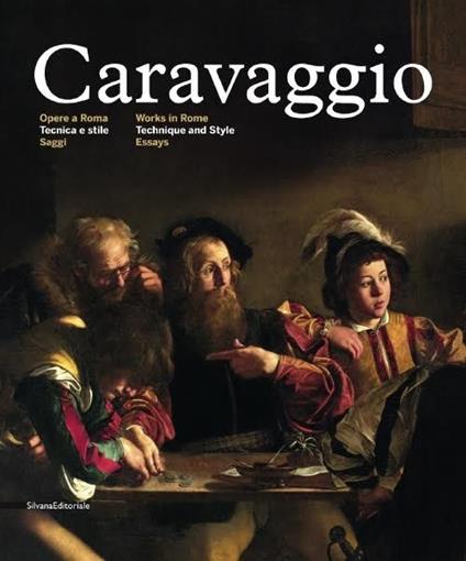 Caravaggio. Opere a Roma. Tecnica e stile. Ediz. italiana e inglese. Vol. 1: Saggi - copertina