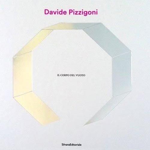 Davide Pizzigoni. Il corpo del vuoto. Ediz. illustrata - copertina