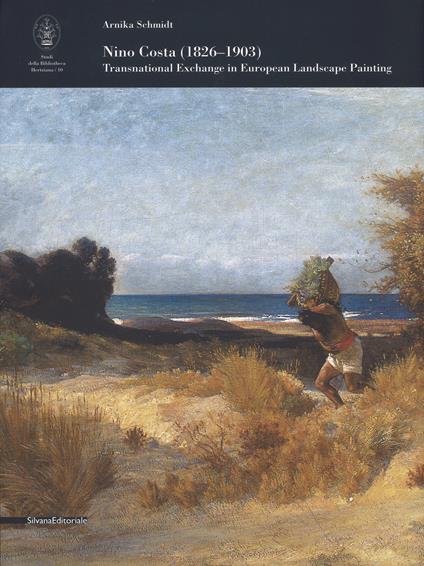 Nino Costa (1826-1903). Transnational Exchange in European Landscape Painting. Ediz. illustrata - Arnika Schmidt - copertina