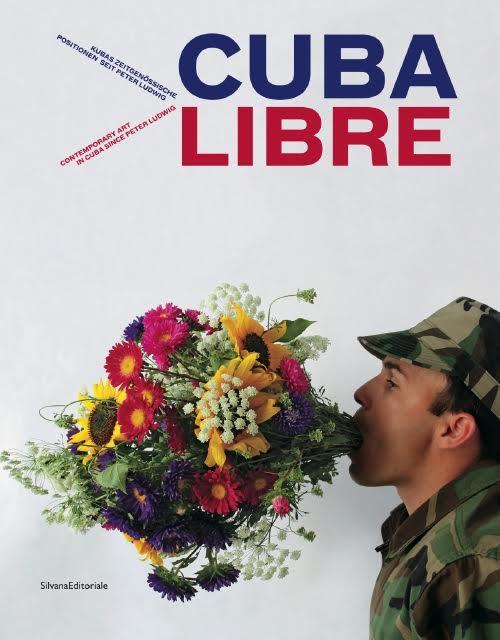 Cuba Libre. Contemporary art in Cuba since Peter Ludwig. Ediz. inglese e tedesca - Beate Reifenscheid - copertina