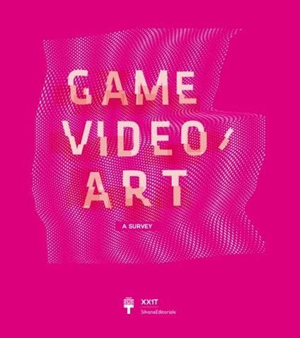 Game Video/Art. A Survey. Ediz. italiana e inglese - copertina