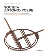 Società Antonio Volpe. Il design italiano sfida la Gebrüder Thonet. Ediz. italiana e inglese