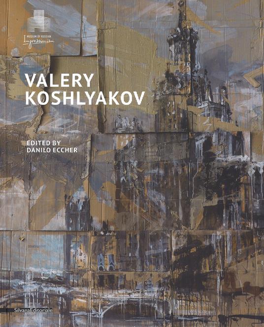 Valery Koshlyakov. Catalogo della mostra (Mosca, settembre-novembre 2016). Ediz. a colori - copertina