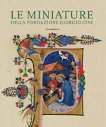 Le miniature della Fondazione Giorgio Cini. Pagine ritagli manoscritti