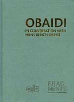 Obaidi. In conversation with Hans Ulrich Obrist