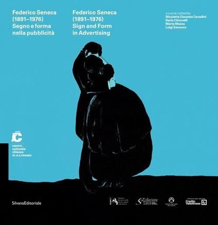 Federico Seneca (1891-1976). Sgno e forma nella pubblicità. Ediz. a colori - copertina