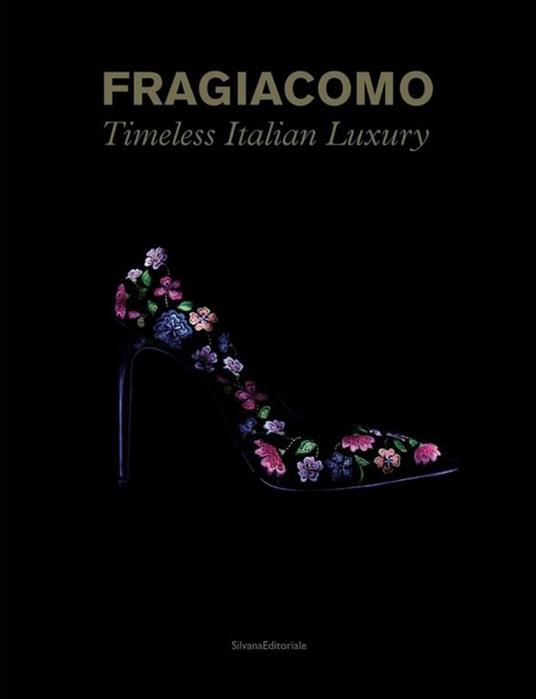 Fragiacomo. Timeless Italian Luxury. Ediz. italiana e inglese - Fabrizio Sclavi - copertina