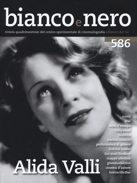 Bianco e nero (2016). Vol. 586: Alida Valli. - copertina