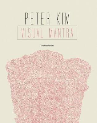 Peter Kim. Visual mantra. Ediz. a colori - copertina