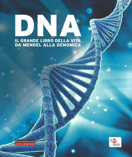 DNA. Il grande libro della vita da Mendel alla genomica - copertina