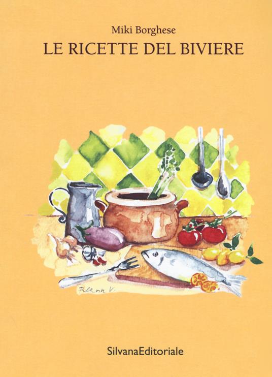 Le ricette del biviere - Miki Borghese - copertina