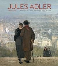 Jules Adler (1865-1952). Peindre sous la Troisième République - copertina
