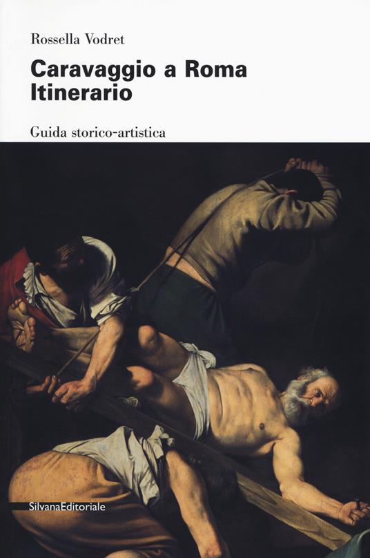 Caravaggio a Roma. Itinerario. Nuova ediz. - copertina
