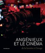 Angénieux et le cinéma. De la lumière à l'image