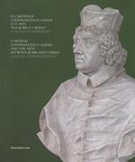 Il cardinale Gianfrancesco Albani e le arti tra Roma e Urbino. Il ritratto ritrovato-Cardinal Gianfrancesco Albani and the arts between Rome and Urbino. A rediscovered portrait. Catalogo della mostra (Urbino, 13 luglio-29 ottobre 2017). Ediz. bilingue