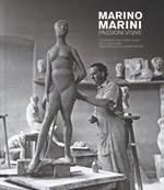 Marino Marini. Passioni visive. Confronti con i capolavori della scultura dagli etruschi a Henry Moore. Catalogo della mostra (Pistoia, 16 settembre 2017- 7 gennaio 2018; Venezia, 27 gennaio-1 maggio 2018). Ediz. illustrata