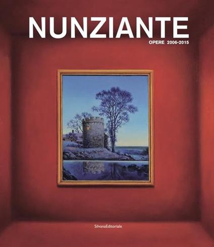 Nunziante. Opere 2006-2015. Ediz. a colori - J. Hubert - copertina