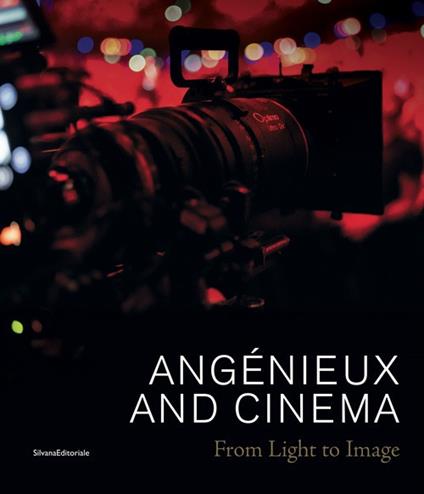 Angénieux and cinema. From light to image - copertina