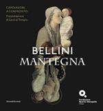 Bellini-Mantegna. Masterpieces face-to-face. The Presentation of Jesus at the Temple. Ediz. a colori