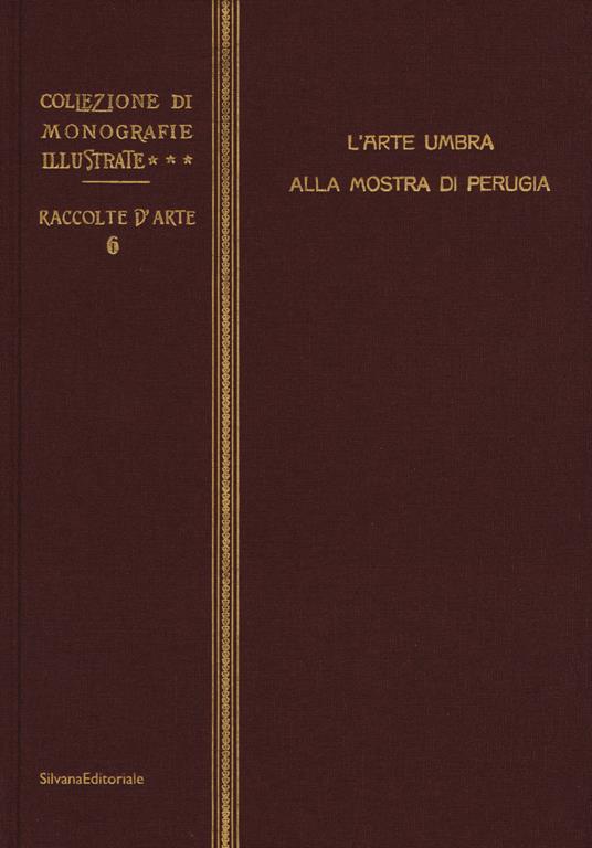 L' arte umbra alla mostra di Perugia. Ediz. illustrata - Umberto Gnoli - copertina