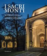 I sacri monti. Piemonte e Lombardia. Un patrimonio UNESCO tra Piemonte e Lombardia. Ediz. italiana e inglese