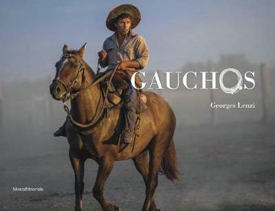 Gauchos. Ediz. inglese e francese - Georges Lenzi - copertina