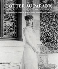 Goûter au paradis. Anna de Noailles sur les rives du Léman. Ediz. francese e inglese - copertina