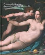 Peintures italiennes du musée Fabre de Montpellier. Catalogue raisonné