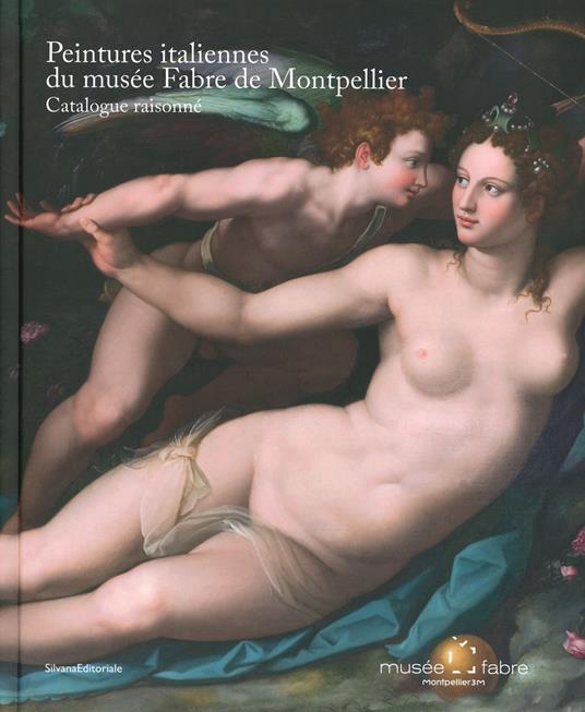 Peintures italiennes du musée Fabre de Montpellier. Catalogue raisonné - copertina