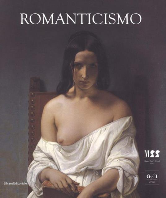 Romanticismo. Catalogo della mostra (Milano, 26 ottobre 2018-17 marzo 2019). Ediz. a colori - copertina