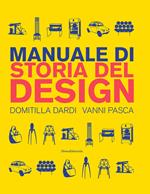 Manuale di storia del design. Ediz. a colori