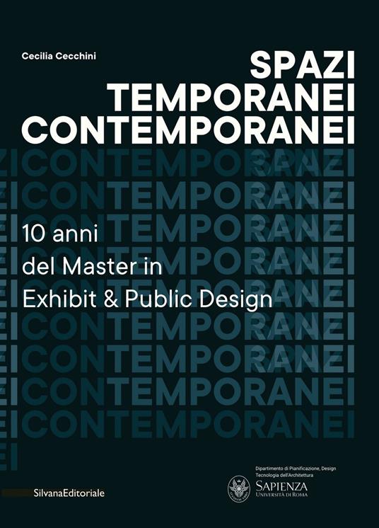 Spazi temporanei contemporanei. 10 anni del master in Exhibit & public design - Cecilia Cecchini - copertina