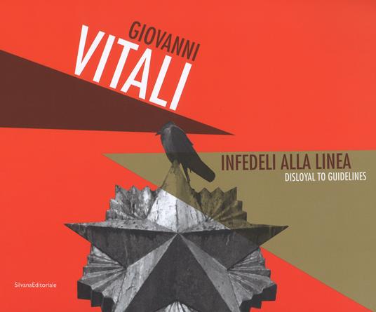 Giovanni Vitali. Infedeli alla linea-Disloyal to guidelines. Ediz. a colori - copertina