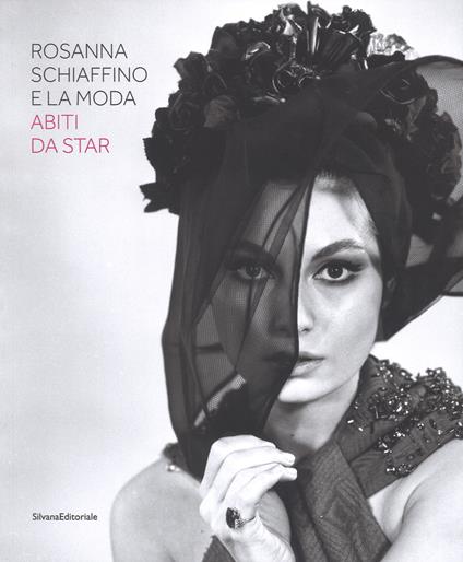 Rosanna Schiaffino e la moda. Abiti da star. Catalogo della mostra (Milano, 20 dicembre 2018-29 settembre 2019). Ediz. a colori - copertina