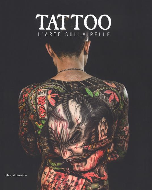 Tattoo. L'arte sulla pelle. Catalogo della mostra (Torino, 9 novembre 2018 a 3 marzo 2019). Ediz. illustrata - copertina