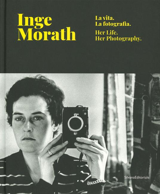Inge Morath. La vita, la fotografia. Catalogo della mostra (Treviso, 28 febbraio-9 giugno 2019). Ediz. italiana e inglese - copertina